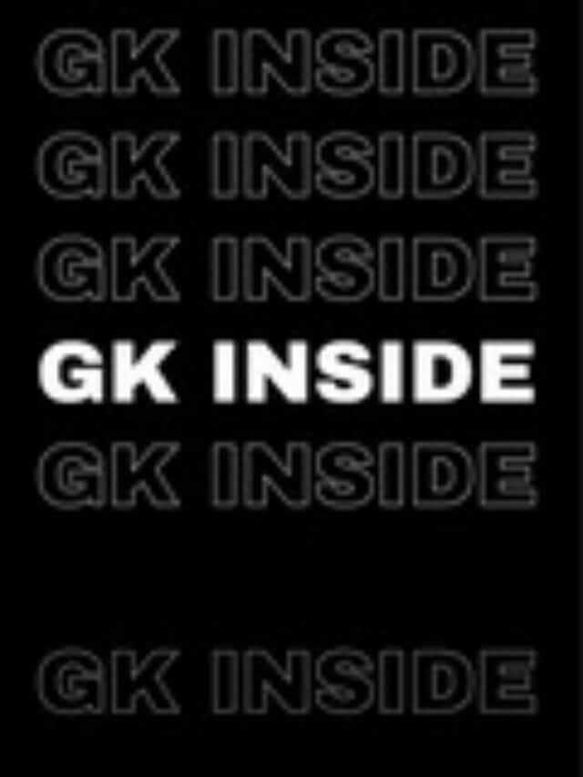 GK INSIDE
